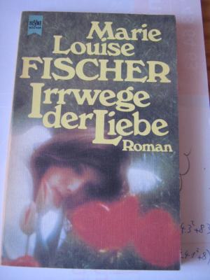 gebrauchtes Buch – Fischer, Marie L – Irrwege der Liebe