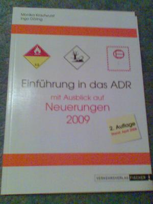 Einführung in das ADR mit Ausblick auf Neuerungen 2009 - Monika Krautwurst, Ingo Döring