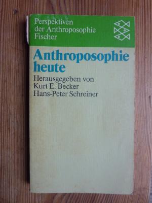 gebrauchtes Buch – Becker, Kurt E – Anthroposophie heute.