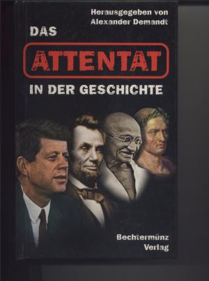 gebrauchtes Buch – Hrsg. v. Demandt – Das Attentat in der Geschichte.