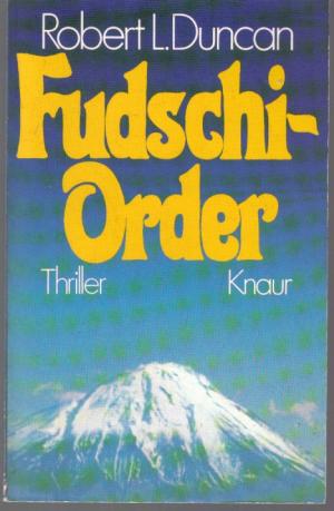 gebrauchtes Buch – Duncan, Robert L – Fudschi- Order.