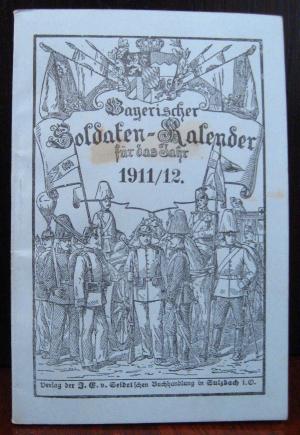 Bayerischer Soldaten-Kalender für das Jahr 1911/12.