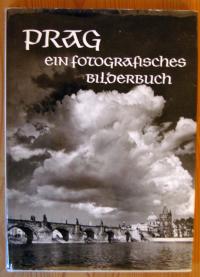 Prag, ein fotografisches Bilderbuch. Text deutsch