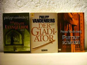 3 X Philipp Vandenberg - Das fünfte Evangelium, Der Gladiator, Purpurschatten