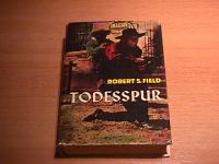 gebrauchtes Buch – Robert S. Field – Todesspur