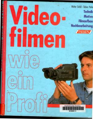 Videofilmen wie ein Profi