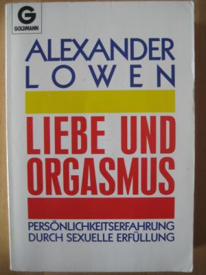 Liebe und Orgasmus.