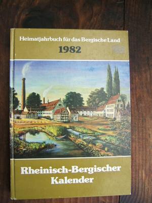 gebrauchtes Buch – Schmidt-Goertz, Ursula  – Rheinisch Bergischer Kalender 1982 Heimatjahrbuch für das Bergische Land mit Gerritzkarte