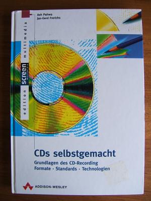 gebrauchtes Buch – Pahwa, Ash / Frerichs – CDs selbstgemacht. Grundlagen des CD- Recording. Formate, Standards, Technologien.