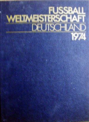 gebrauchtes Buch – Huberty, Ernst und Willy B – Fussballweltmeisterschaft Deutschland 1974