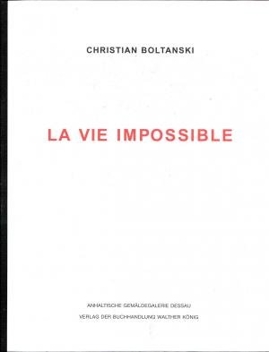 CHRISTIAN BOLTANSKI - LA VIE IMPOSSIBLE - SIGNIERT !!!