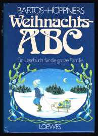 Bartos-Höppners Weihnachts-ABC: Ein Lesebuch für die ganze Familie. -