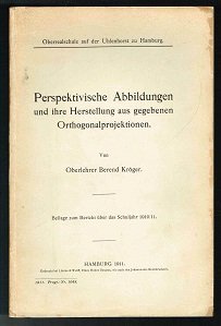 antiquarisches Buch – Berend Kröger – Perspektivische Abbildungen und ihre Herstellung aus gegebenen Orthogonalprojektionen. -