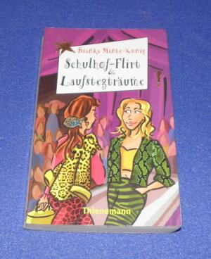 gebrauchtes Buch – Bianka Minte-König – Schulhof-Flirt und Laufstegträume