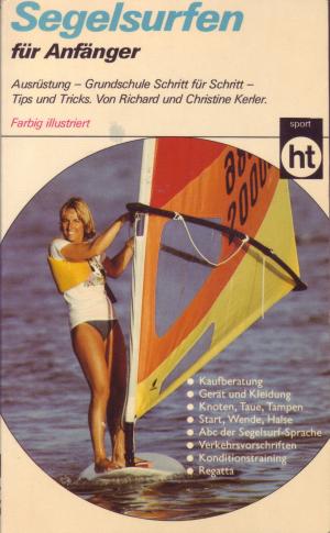 gebrauchtes Buch – Kerler, Richard; Kerler – Segelsurfen für Anfänger