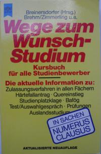 Wege zum Wunschstudium. Kursbuch für alle Studienbewerber.