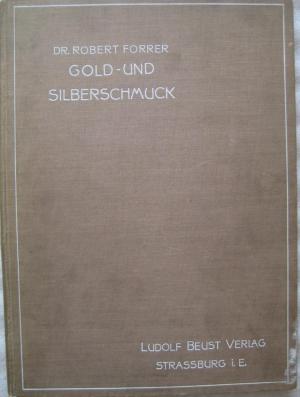 Geschichte des Gold- & Silberschmuckes nach Originalen der Strassburger historischen Schmuck-Ausstellung von 1904. SW: Gold- und Silberschmuck victorian […]