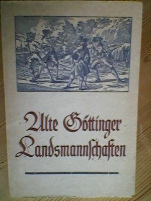 Alte Göttinger Landsmannschaften, Urkunden zu ihrer frühesten Geschichte (1737-1813)