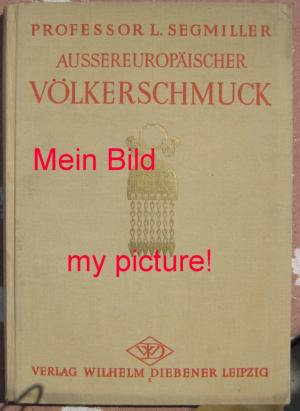 Außereuropäischer Völkerschmuck (Außereuropaeischer Voelkerschmuck / non-European ethnic jewellery) SW: schmuck art ethnic folk traditional african american […]