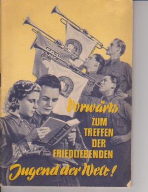 Vorwärts zum Treffen der friedliebenden Jugend der Welt!“ (Erich Honecker) – Buch kaufen – A00wwCY901ZZS