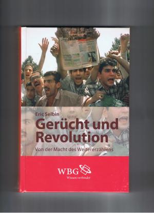 gebrauchtes Buch – Eric Selbin – Gerücht und Revolution - Von der Macht des Weitererzählens