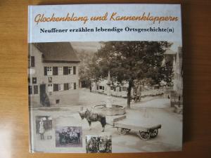 Glockenklang und Kannenklappern  Neuffener erzählen lebendige Ortsgeschichten