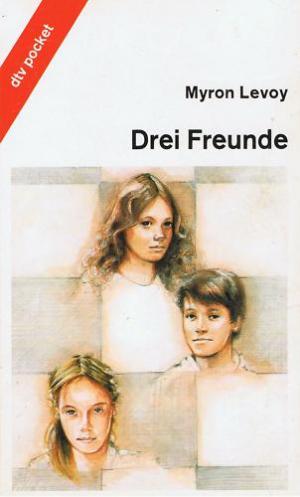 gebrauchtes Buch – Myron Levoy – Drei Freunde