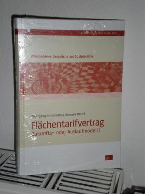 Flächentarifvertrag - Zukunfts- oder Auslaufmodell?  - Festschrift für Rolf-Achim Eich - (Gebundene Ausgabe