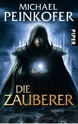 gebrauchtes Buch – Michael Peinkofer – Die Zauberer