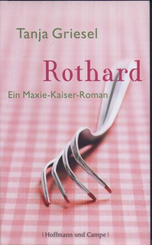 Rothard - Ein Maxie-Kaiser-Roman