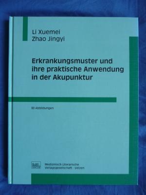 Erkrankungsmuster und ihre praktische Anwendung in der Akupunktur