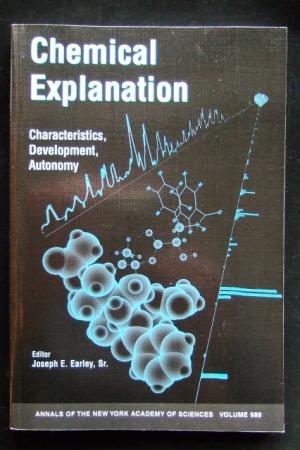 Chemical Explanation. Characteristics, Development, Autonomy. Annals of the New York Academy Of Sciences. Volume 988.