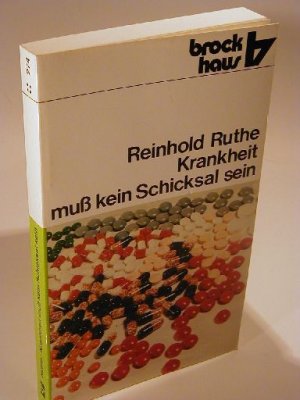 Krankheit muß kein Schicksal sein. Leib- Seele- Probleme in der beratenden Seelsorge.