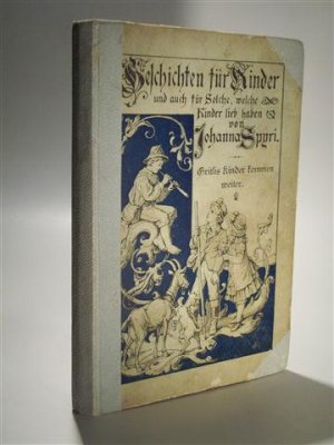 Gritlis Kinder kommen weiter. Geschichten für Kinder und auch für Solche, welche Kinder lieb haben. (Band 9)