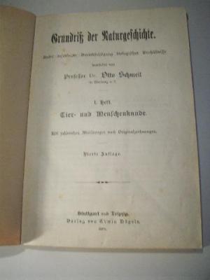 Grundriß der Naturgeschichte. Unter besonderer Berücksichtigung biologischer Verhältnisse, bearbeitet von Professor Dr. Otto Schmeil. in Marburg a.L. […]