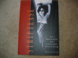 Striptease. Die Geschichte der erotischen Entkleidung. (ISBN 0415961327)