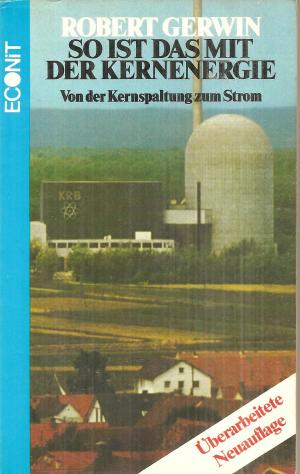 gebrauchtes Buch – Robert Gerwin – So ist das mit der Kernenergie