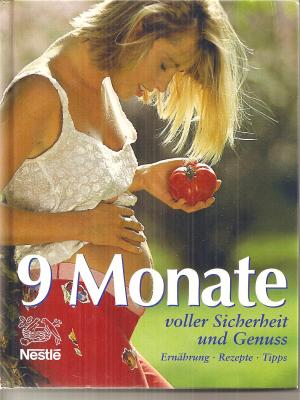 gebrauchtes Buch – 9 Monate voller Sicherheit und Genuss