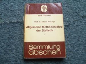 Allgemeine Methodenlehre der Statistik I - Elementare Methoden unter besonderer Berücksichtigung der Anwendungen in den Wirtschafts- und Sizialwissenschaften - Sammlung Göschen Band 746/746a -