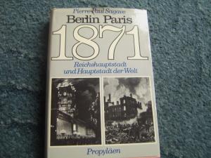 1871 - Berlin Paris - Reichshauptstadt und Hauptstadt der Welt