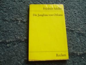 gebrauchtes Buch – Schiller, Friedrich von – Die Jungfrau von Orleans - Eine romantische Tragödie - Reclams Universal-Bibliothek Nr. 47