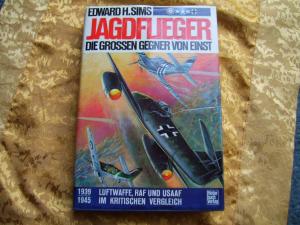 gebrauchtes Buch – Sims, Edward H – Jagdflieger - Die großen Gegner von einst