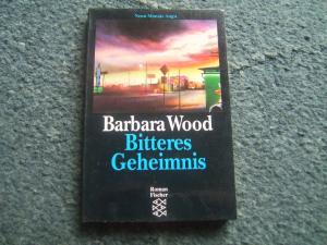 gebrauchtes Buch – Barbara Wood – Bitteres Geheimnis