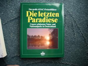 gebrauchtes Buch – Autorengruppe – Die letzten Paradiese - Unsere schönsten Natur- und Nationalparks in Deutschland -