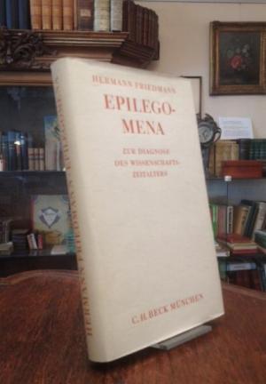 antiquarisches Buch – Hermann Friedmann – Epilegomena : Zur Diagnose des Wissenschafts-Zeitalters.