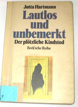 gebrauchtes Buch – Jutta Hartmann – Lautlos und unbemerkt. Der plötzliche Kindstod.