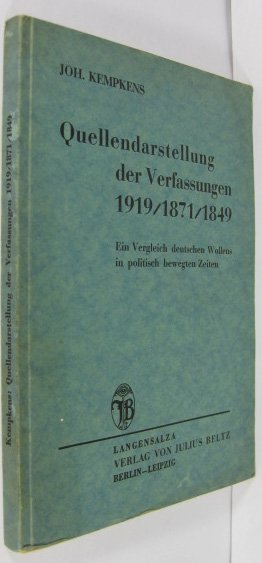 antiquarisches Buch – Joh Kempkens – Quellendarstellung der Verfassungen 1919/1871/1848. Ein Vergleich deutschen Wollens in politisch bewegten Zeiten. antiquarisches Buch – Joh Kempkens – Quellendarstellung der Verfassungen 1919/1871/1848. Ein Vergleich deutschen Wollens in politisch bewegten Zeiten.