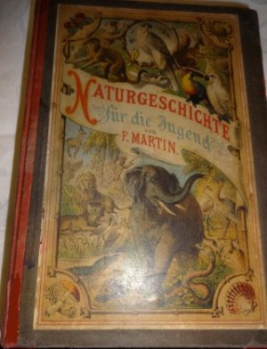 Naturgeschichte für die Jugend von F. Martin