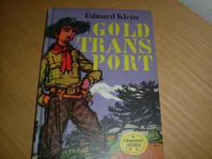 gebrauchtes Buch – Eduard Klein – Goldtransport