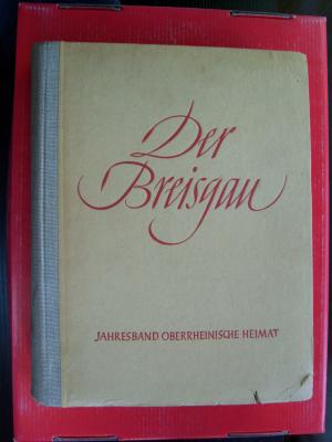 Der Breisgau - Jahresband 1941 - 28. Jahrgang - Oberrheinische Heimat